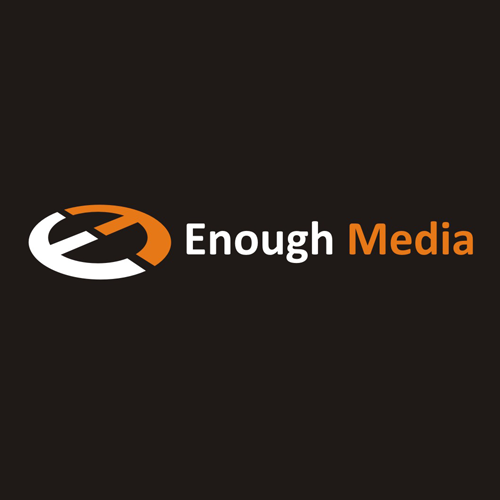 enough media